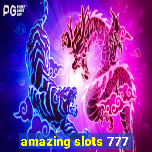 amazing slots 777